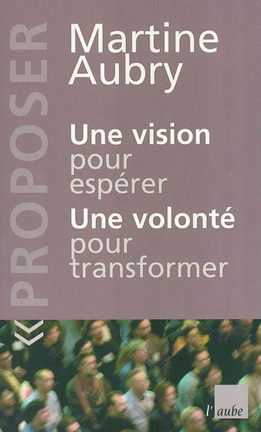 Une vision pour espérer, une volonté pour transformer