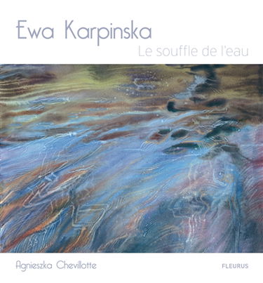 Ewa Karpinska : le souffle de l'eau