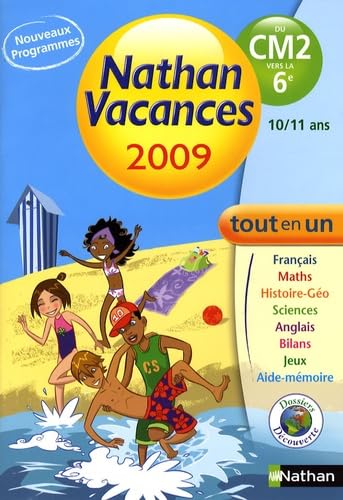 Nathan vacances 2009, du CM2 vers la 6e : 10-11 ans : pour réviser tout le programme