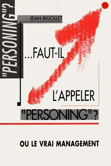 Couverture de Faut-il l'appeler personing ? ou Le vrai management
