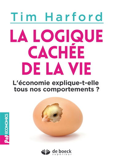 La logique cachée de la vie : l'économie explique-t-elle tous nos comportements ?