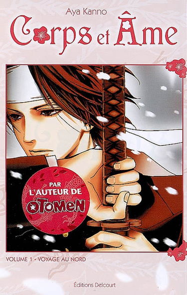 Corps et âme. Vol. 1. Voyage au nord
