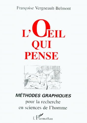 L'oeil qui pense : méthodes graphiques pour la recherche en sciences de l'homme