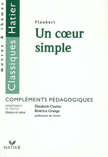 Un coeur simple, Flaubert : compléments pédagogiques