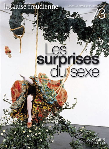 Cause freudienne (La), n° 73. Les surprises du sexe