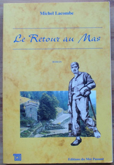 Le Retour Au Mas. Roman Du Terroir