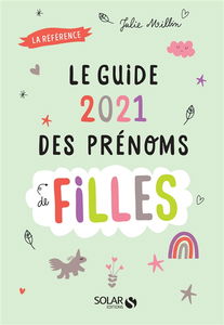 Guide 2021 des prénoms de filles : la référence