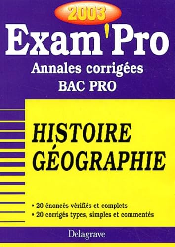 Exam'Pro numéro, 22 : Histoire-Géographie, Bac Pro (Annales corrigées)