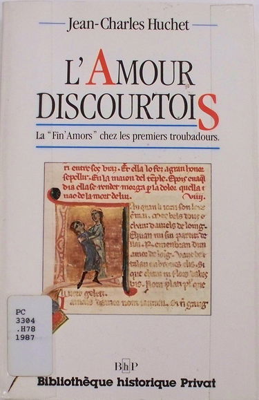 L'Amour discourtois : la fin'amors chez les premiers troubadours