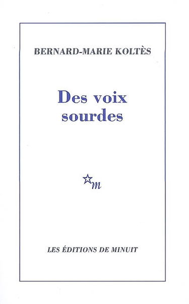 Des voix sourdes