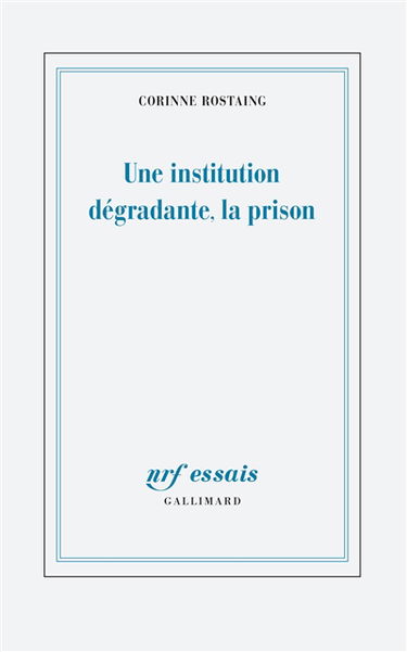 Une institution dégradante, la prison