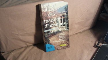 Guide Des Maisons D'Hommes Celebres. 4eme Edition
