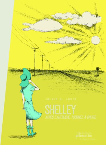 Shelley : après l'autruche, tournez à droite