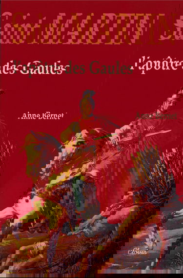 Saint Martin, l'apôtre des Gaules