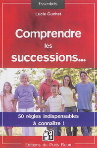 Comprendre les successions... : 50 règles indispensables à connaître !