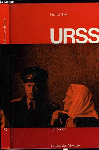 Urss. rencontre. l'atlas des voyages