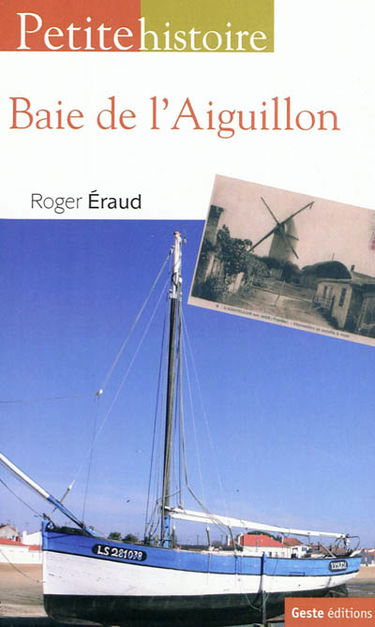 Petite histoire de la baie de l'Aiguillon et de L'Aiguillon-sur-Mer
