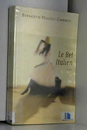 Couverture de Le bel Italien [Relié] by Pécassou-Camebrac, Bernadette