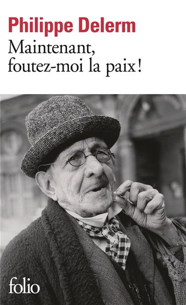 Maintenant, foutez-moi la paix !