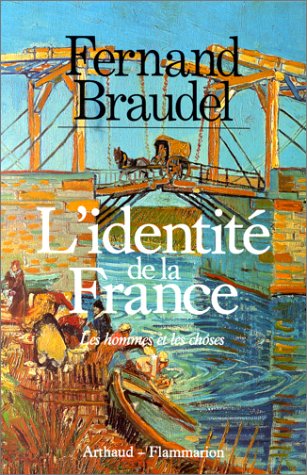 L'Identité de la France. Vol. 2. Les hommes et les choses. Vol. 1