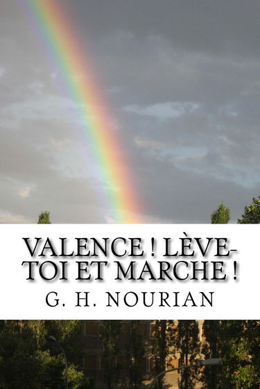 Valence ! Lève-toi et marche !: Chroniques d'un rebelle