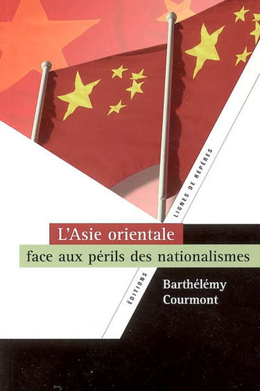L'Asie orientale face aux périls des nationalismes