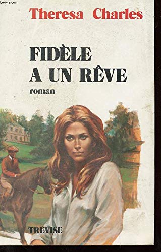 Couverture de Fidèle à un rêve