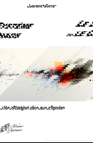 Le Système ou le Chaos: Une Stratégie face aux Empires