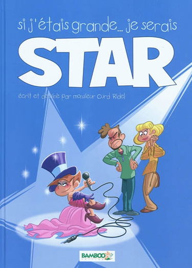 Si j'étais grande... je serais star. Vol. 1