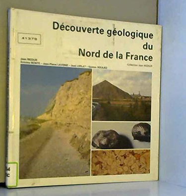 Découverte géologique du nord de la France