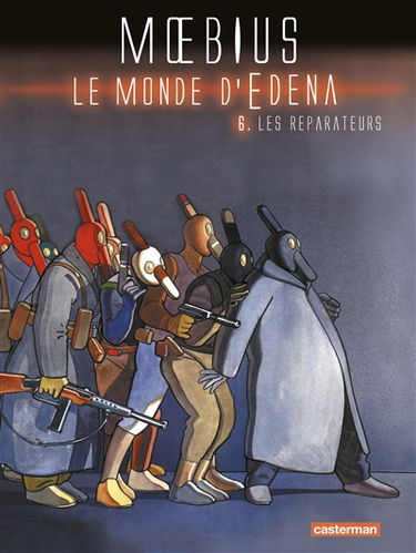 Le monde d'Edena. Vol. 6. Les réparateurs