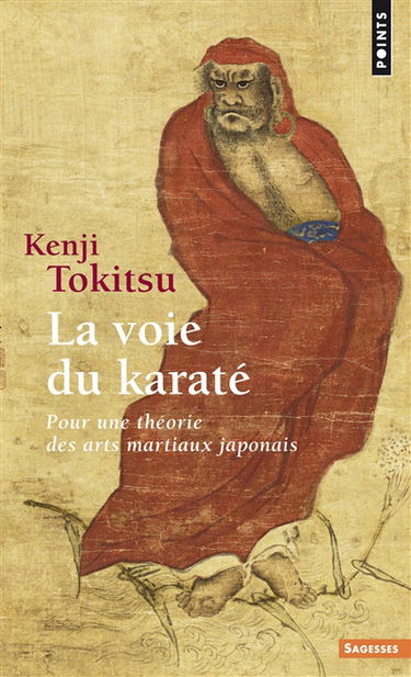 La voie du karaté : pour une théorie des arts martiaux japonais