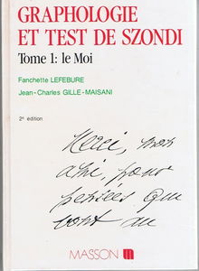 Le Moi (Graphologie et test de Szondi .)