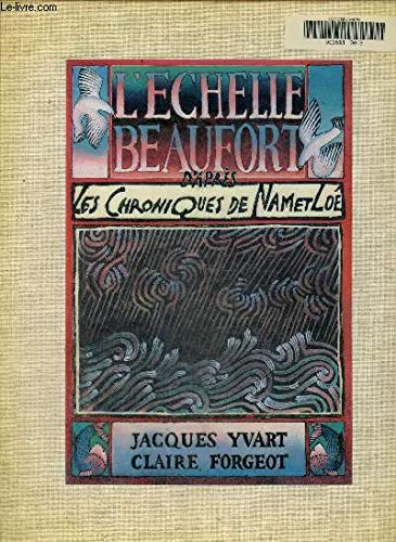 L'Echelle de Beaufort : d'après les chroniques de Nam et Loe