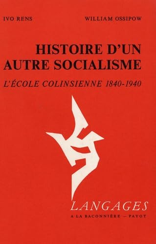 Histoire d'un autre socialisme : l'école colinsienne, 1840-1940