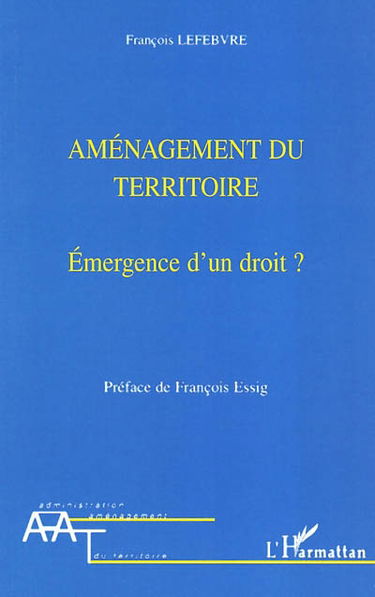 Aménagement du territoire : émergence d'un droit ?