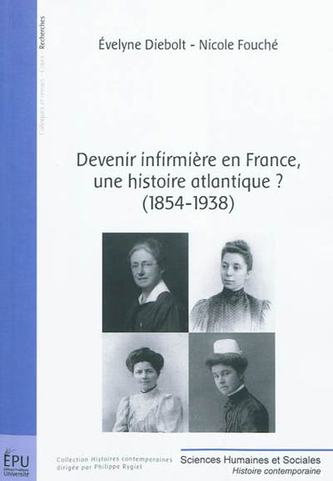 Devenir infirmière en France, une histoire atlantique ? : 1854-1938
