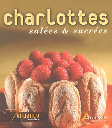 Charlottes salées & sucrées