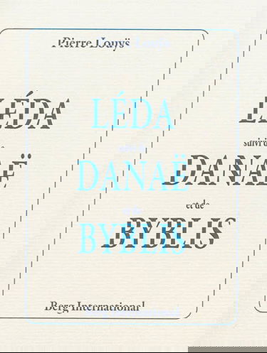 Léda. Danaë. Byblis