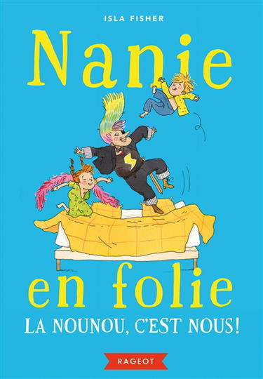 Nanie en folie. La nounou, c'est nous !
