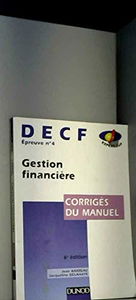 Decf Epreuve N° 4 Gestion Financiere. Corriges Du Manuel