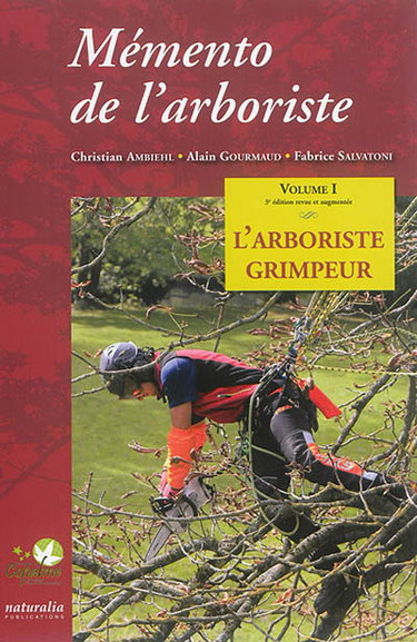 Couverture de Mémento de l'arboriste. Vol. 1. L'arboriste grimpeur