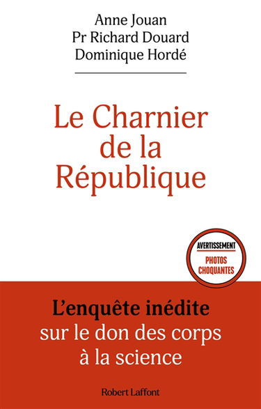 Le charnier de la République : l'enquête inédite sur le don des corps à la science