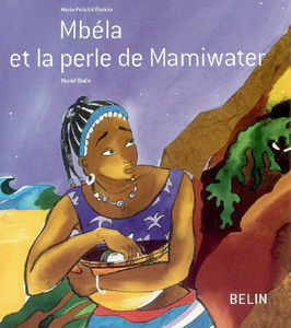 Mbéla et la perle de Mamiwater