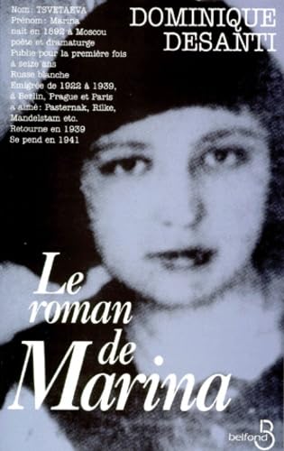 Le roman de Marina : roman vrai : Marina Tsvétaeva, 1892-1941