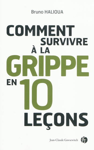 Comment survivre à la grippe en 10 leçons