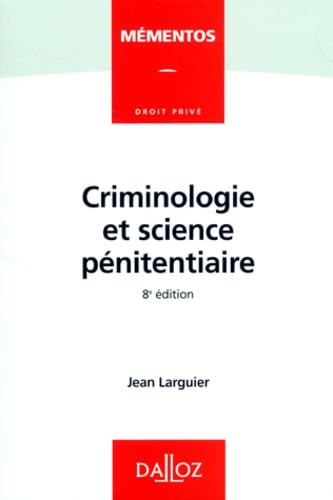 Criminologie Et Science Penitentiaire. 8eme Edition