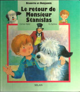 Biscotte et Benjamin. Vol. 2. Le retour de monsieur Stanislas