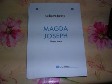 Couverture de MAGDA ET JOSEPH pièce en un acte GUILLAUME LACOTTE