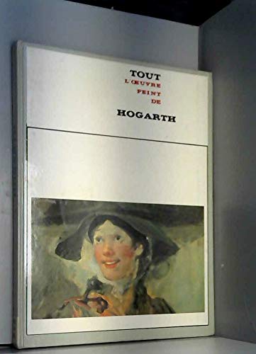 Tout l'oeuvre peint de Hogarth (Les Classiques de l'art)